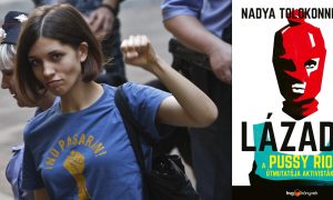 Nadya Tolokonnikova: Lázadj!